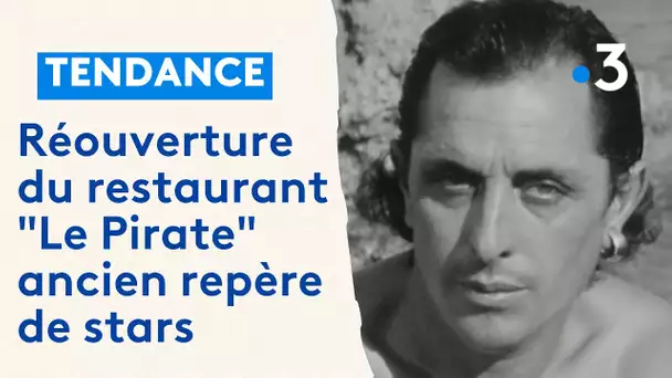 Tendance : réouverture du restaurant "Le Pirate", ancien repère de stars