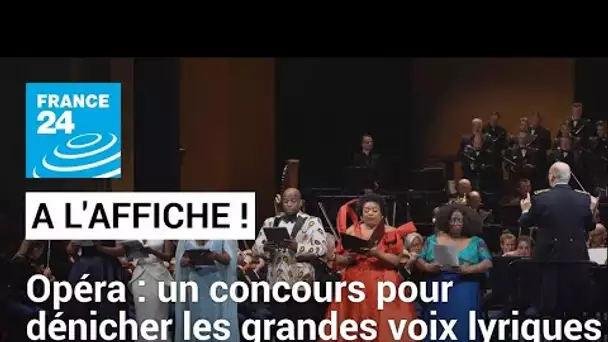 Opéra : un concours pour dénicher les grandes voix lyriques d’Afrique • FRANCE 24