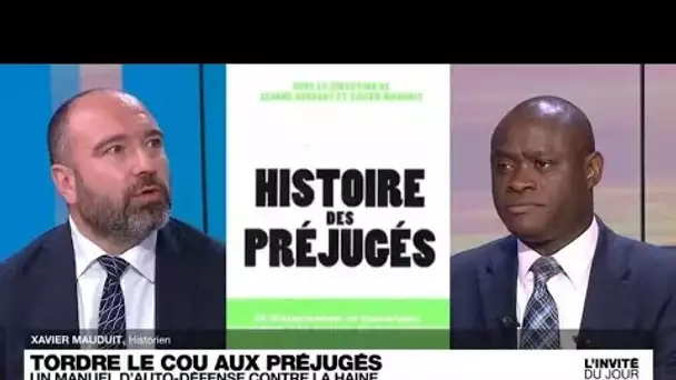 Xavier Mauduit : "Déconstruire les préjugés relève d’une urgence, car ils peuvent tuer" • FRANCE 24