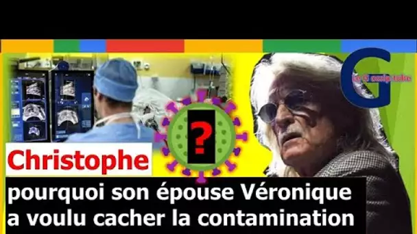 Christophe : pourquoi son épouse Véronique a voulu cacher la contamination du chanteur au virus-19
