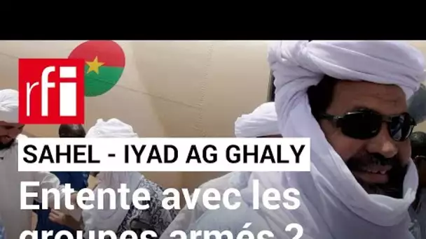 Iyad Ag Ghaly : vers un rapprochement avec des groupes armés du nord ? • RFI