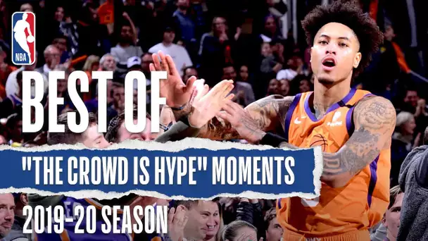 Best Of "The Crowd Is Hype" Moments | 2019-20 NBA Season