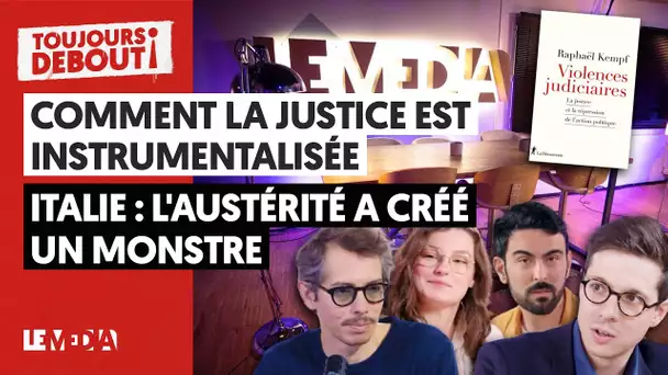 COMMENT LA JUSTICE EST INSTRUMENTALISÉE — ITALIE: L'AUSTÉRITÉ A CRÉÉ UN MONSTRE | TOUJOURS DEBOUT #6