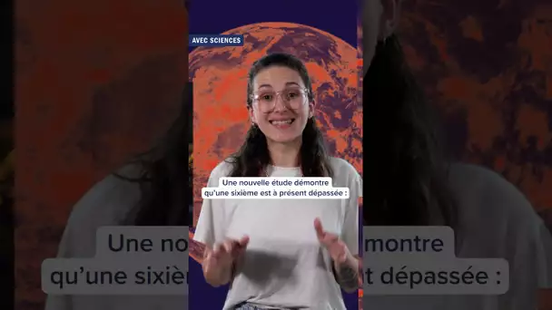 Une nouvelle limite planétaire vient d'être franchie 🌍