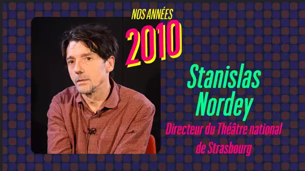 2010-2020 : une décennie de théâtre vue par Stanislas Nordey