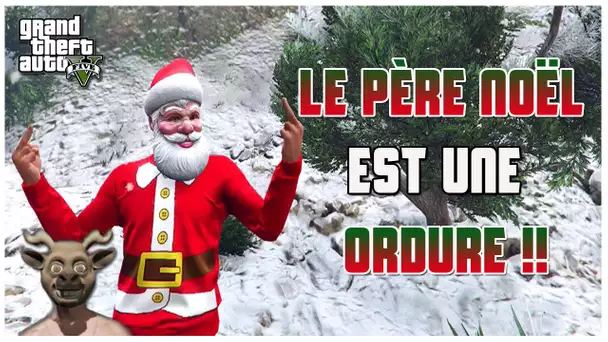 LE PÈRE NOEL EST UNE ORDURE !!!