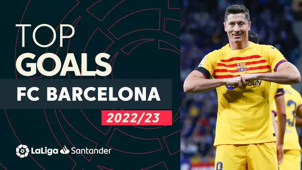 TOP GOLES FC Barcelona LaLiga Santander 2022/2023