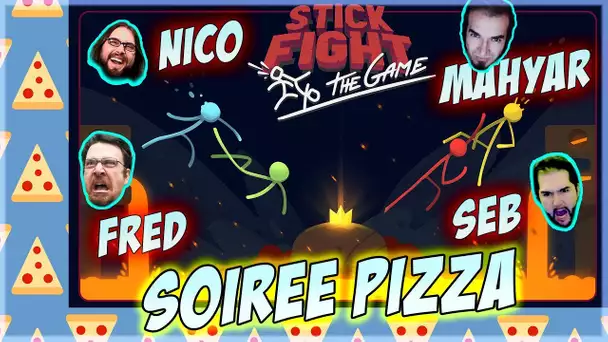 Soirée Pizza  - Stick Fight: The Game avec Mahyar