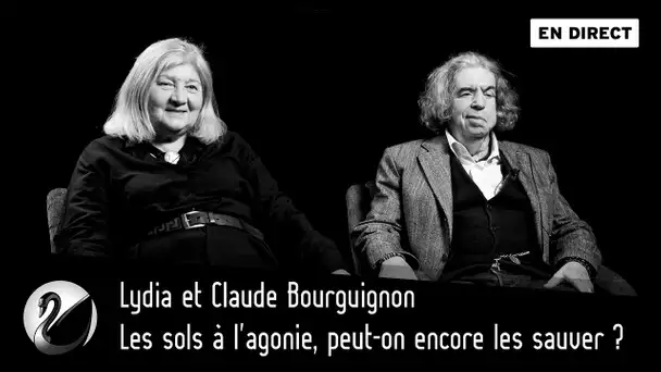 Les sols à l'agonie, peut-on encore les sauver ? Lydia et Claude Bourguignon [EN DIRECT]