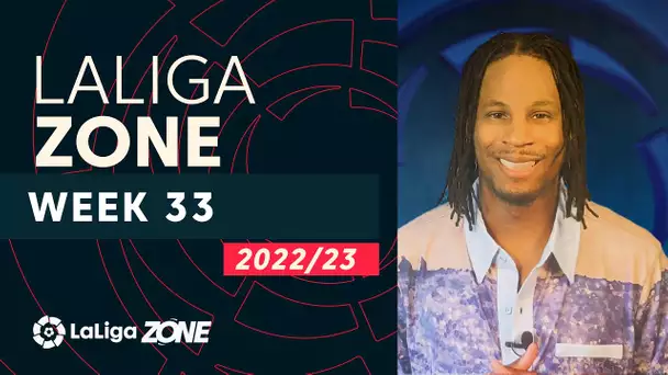 LaLiga Zone with Aaron West: Week 33