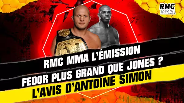 Extrait RMC MMA : "Fedor est le GOAT du MMA", pense Antoine Simon