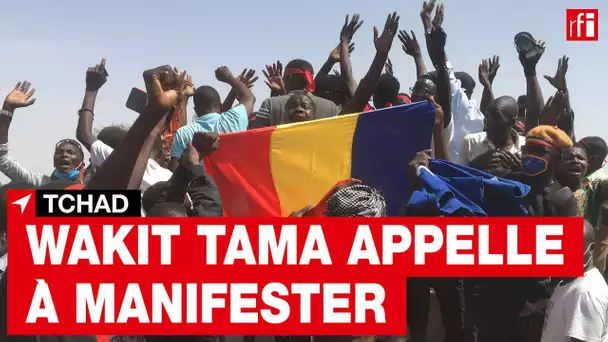 Tchad: le mouvement citoyen Wakit Tama appelle à une nouvelle manifestation samedi 8 mai