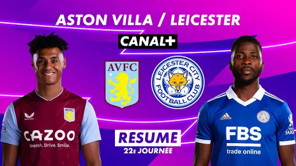 Le résumé de Aston Villa / Leicester - Premier League 2022-23 (22ème journée)