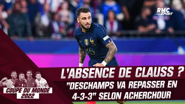 Équipe de France : "Deschamps va repasser en 4-3-3", Acherchour explique l'absence de Clauss