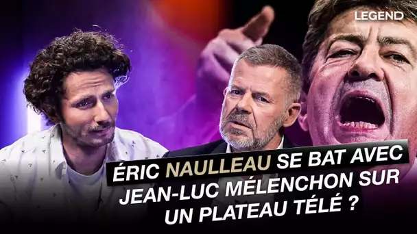 Éric Naulleau se bat avec Jean-Luc Mélenchon sur un plateau télé ?