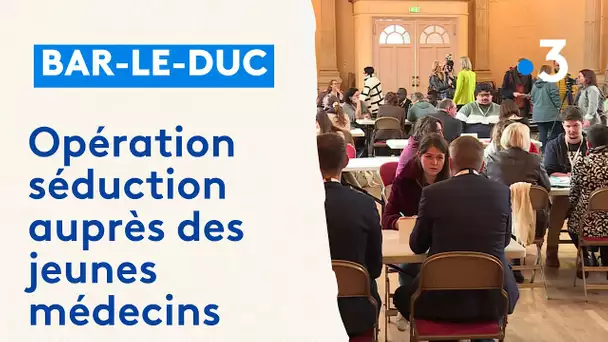 Opération séduction pour retenir les jeunes médecins à Bar le Duc