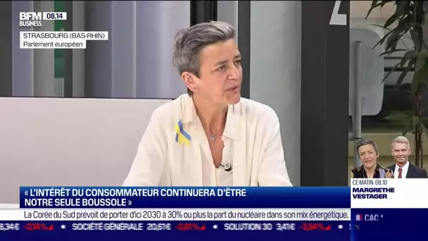"L'intérêt du consommateur continuera d'être notre seule boussole", Margrethe Vestager