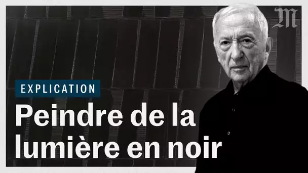 Mort de Pierre Soulages : comment faire de l'art avec du noir