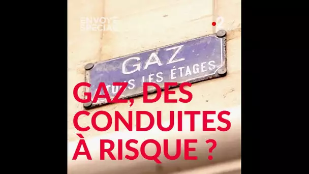 Envoyé spécial. Gaz, des conduites à risque ? - Teaser