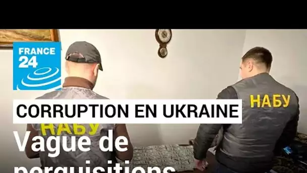 Corruption en Ukraine : Kiev lance une vague de perquisitions avant un rendez-vous clé avec l'UE