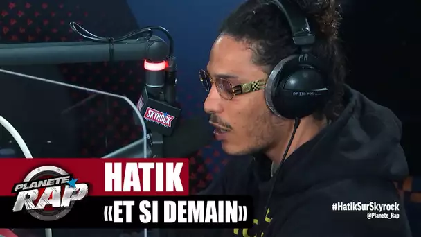 [Exclu] Hatik "Et si demain" #PlanèteRap