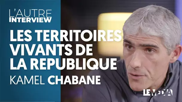 LES TERRITOIRES VIVANTS DE LA RÉPUBLIQUE - KAMEL CHABANE