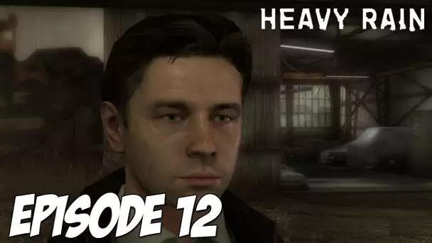 Heavy Rain | Terrible histoire | Episode 12