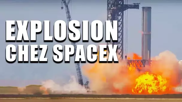 SPACEX - Une EXPLOSION INCONTROLÉE à la STARBASE ! (problème sur le booster B7)