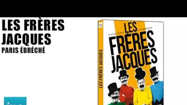 DVD Les Frères Jacques "Paris ébréché" | INA Editions