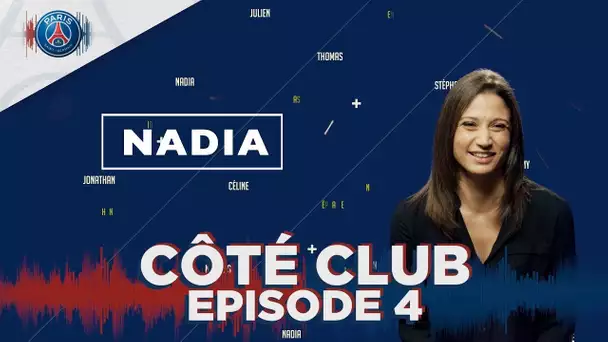 CÔTÉ CLUB EPISODE 4 - NADIA