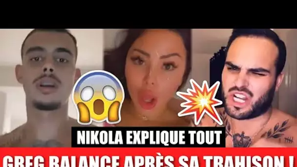 GREG BALANCE APRÈS SA TRAHISON ET LE CLASH DE SON EX MAEVA !! 😱 NIKOLA S’EXPRIME ET EXPLIQUE TOUT !!