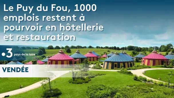 Le Puy du Fou : 1000 emplois restent à pourvoir en hôtellerie et restauration