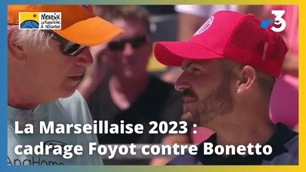 Mondial la MArseillaise à pétanque 2023 : partie de cadrage Foyot contre Bonetto