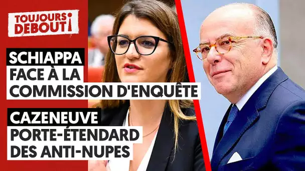 MARLÈNE SCHIAPPA : FACE À LA COMMISION D'ENQUÊTE/BERNARD CAZENEUVE: LE PORTE-ÉTENDARD DES ANTI-NUPES