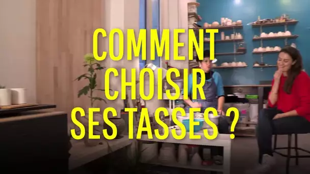 [EXTRAIT] Comment choisir ses tasses ?