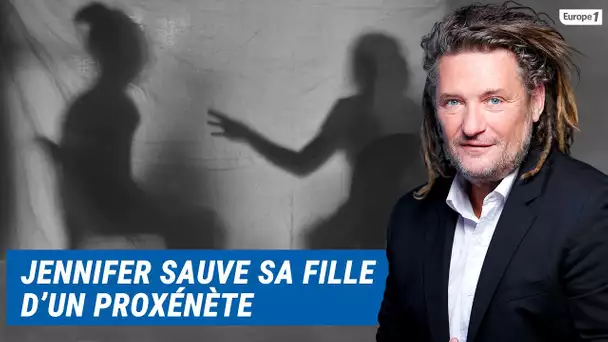 Olivier Delacroix (Libre antenne) - Jennifer sauve sa fille des griffes d'un proxénète