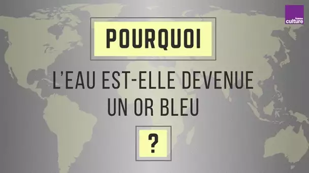 Pourquoi l&#039;eau est devenue une ressource menacée