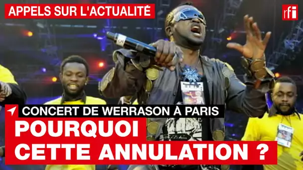Paris : pourquoi le concert de Werrason a-t-il été annulé ? • RFI