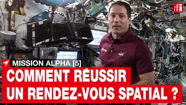 Mission Aplha [5] - Comment réussir un rendez-vous spatial ? • RFI