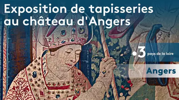 Des "Trésors de tapisserie" de la renaissance au Château d'Angers