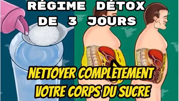 Voici un régime détox de 3 jours pour nettoyer complètement votre corps du sucre