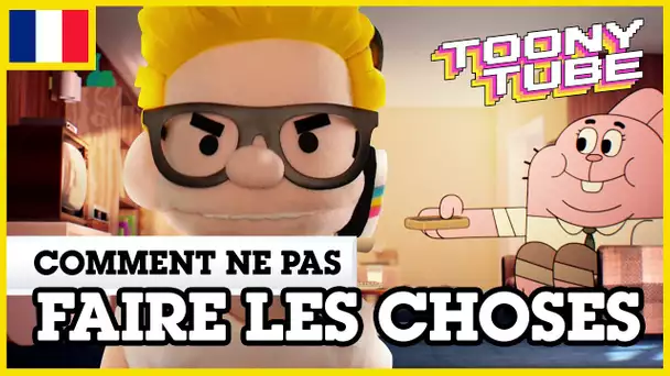 Toony Tube en français 🇫🇷 | Comment ne pas faire les choses