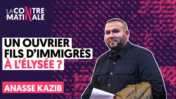 UN OUVRIER FILS D’IMMIGRÉS À L’ÉLYSÉE ? | LA CONTRE-MATINALE #30