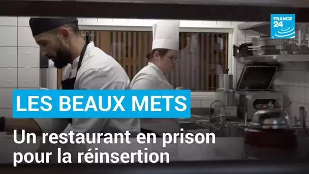Les Beaux Mets : à Marseille, un restaurant en prison participe à la réinsertion des détenus