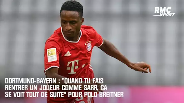 Dortmund-Bayern : "Quand tu fais rentrer un joueur comme Sarr, ça se voit tout de suite" pour Polo