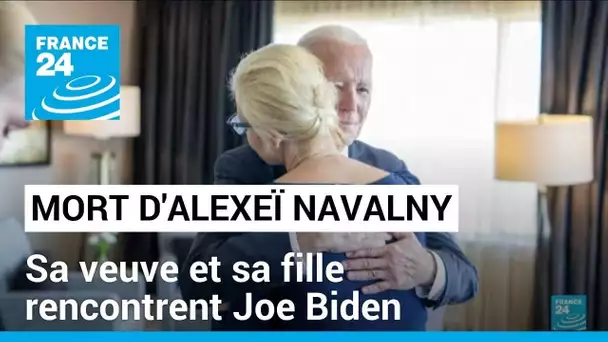 Joe Biden rencontre la veuve et la fille d'Alexei Navalny et sanctionne encore la Russie