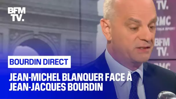 Jean-Michel Blanquer face à Jean-Jacques Bourdin en direct