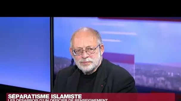 Alain Chouet, ex-DGSE : "L'islam n'est pas incompatible avec la démocratie, le salafisme si"
