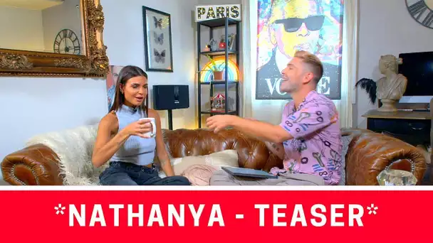 Nathanya (LMvsMonde4): " On veut des paillettes dans nos vies ! "(TEASER)