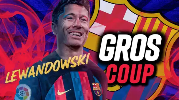 🔥 Lewandowski transféré au Barça, l'audace de ce mercato ?